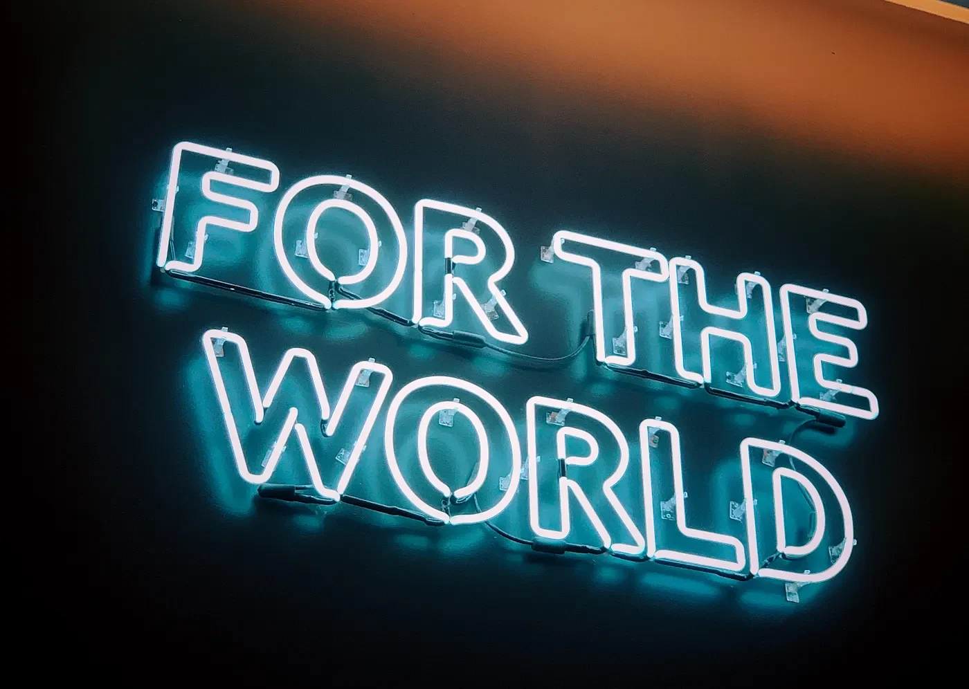For the world