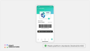 Meets platform standards (Android & IOS)