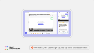 On mobile, the Loom sign-up pop-up hides the close button
